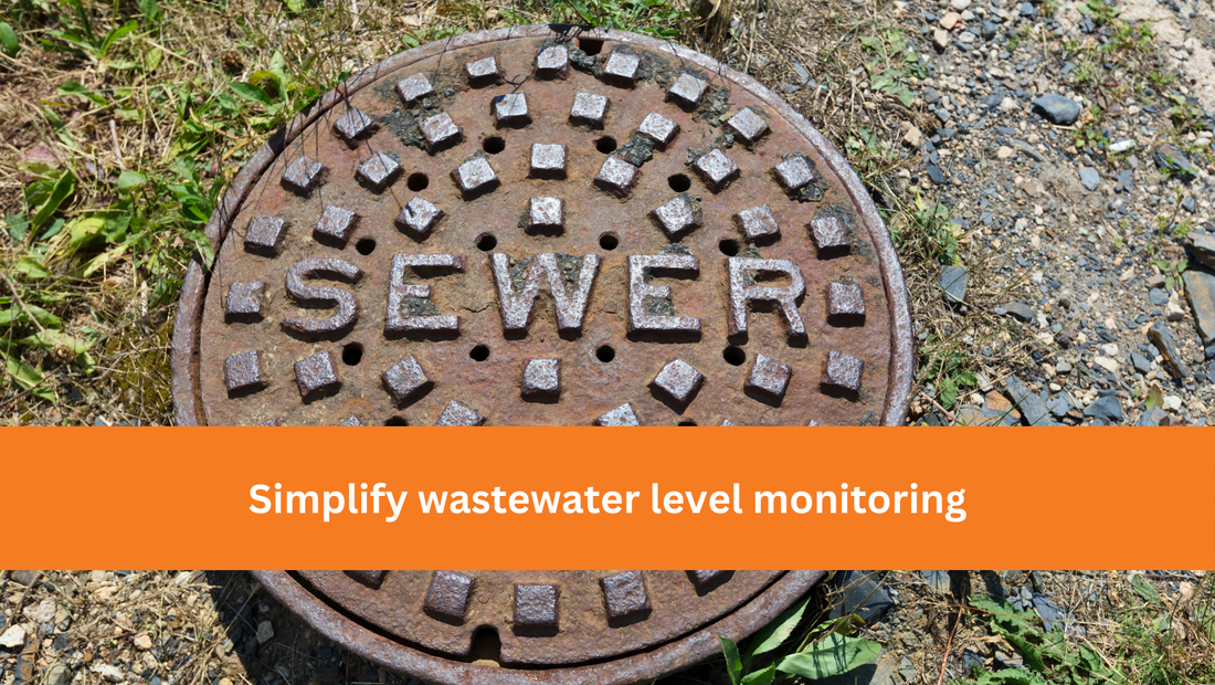 Image of sewer cover. Text says simplify wastewater level monitoring.